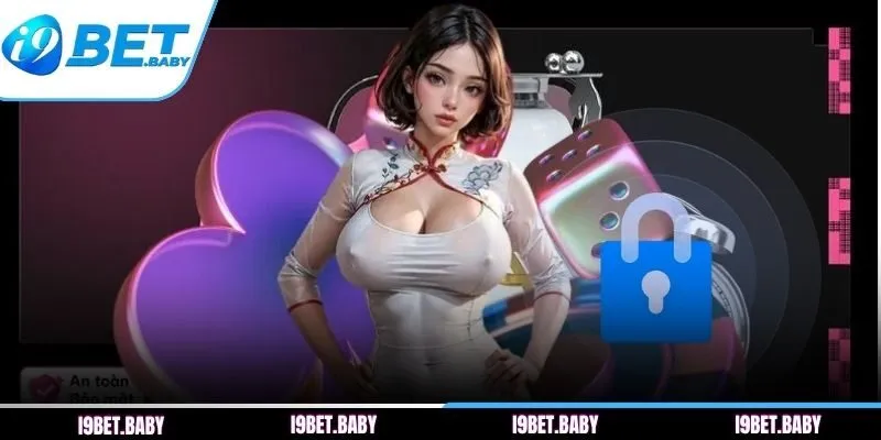 Chính sách bảo mật I9BET là nền tảng của sự an toàn
